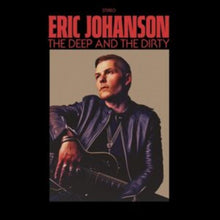 Eric Johanson - Deep & The Dirty - CD