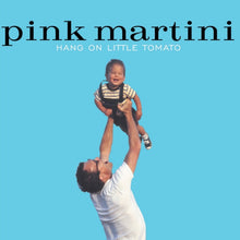 Pink Martini - Hang On Little Tomato - LP Vinyl