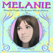Beautiful People: Greatest Hits Of Melanie
