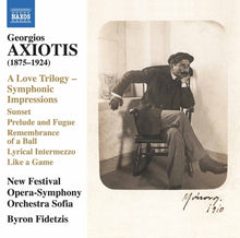Axiotis: A Love Trilogy - Symphonic Impressions