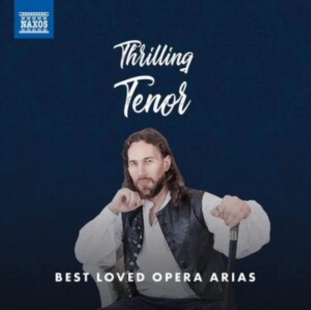 Nicola; Yordy Ramiro; Kristjan Johannsson; Torsten Kerl; Vincenzo La Scola Martinucci - Thrilling Tenor: Best Loved Opera Arias - CD