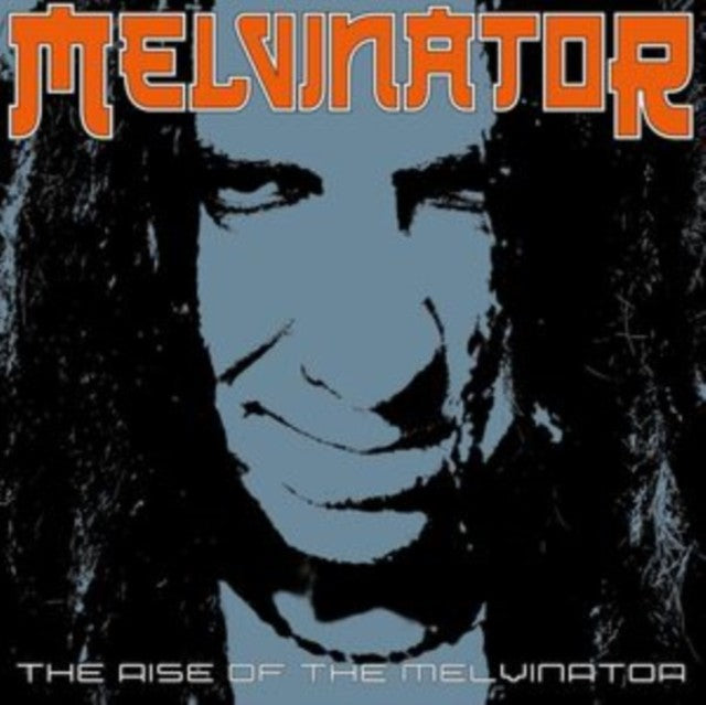 Rise Of The Melvinator