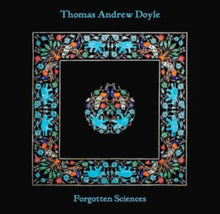 Thomas Andrew Doyle - Forgotten Sciences - LP Vinyl