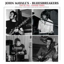 John & Bluesbreakers Mayall - Live In 1967: Vol. 3 - LP Vinyl