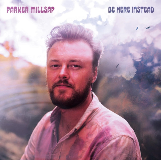 Parker Millsap - Be Here Instead - LP Vinyl