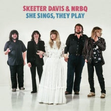Skeeter & Nrbq Davis - She Sings, They Play - LP Vinyl