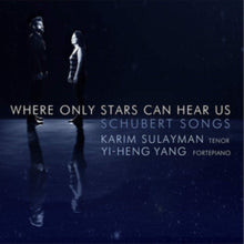 Fortepiano Karim Tenor; Yi-Heng Yang Sulayman - Where Only Stars Can Hear Us:  Schubert Songs - CD