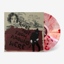 Various Artists - You're Not From Around Here (Transparent W/ Red Splatter LP Vinyl)