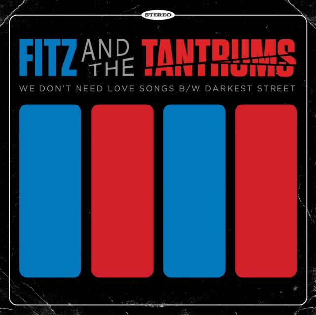 Fitz & The Tantrums - We Don't Need Love Songs B/W Darkest Street - LP Vinyl