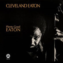 Cleveland Eaton - Plenty Good Eaton (Remastered LP Vinyl Edition)