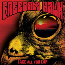Freedom Hawk - Take All You Can - LP Vinyl