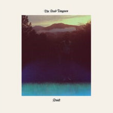Dead Tongues - Dust - LP Vinyl