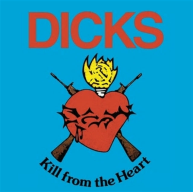 Dicks - Kill From The Heart - LP Vinyl