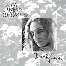 Dorothy Carter - Waillee Waillee - LP Vinyl