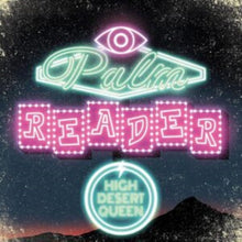 High Desert Queen - Palm Reader (Coloured LP Vinyl)