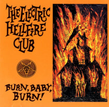 Electric Hellfire Club - Burn Baby Burn (Reissue/Remaster) - LP Vinyl