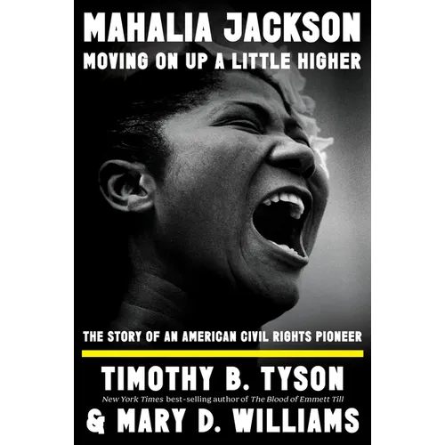 Mahalia Jackson, Moving on Up a Little Higher: The Story of an American Civil Rights Pioneer