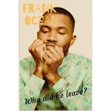 Frank Ocean: Why Did He Leave?