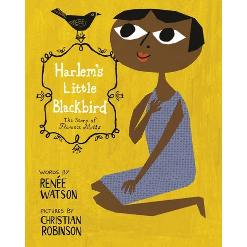 Harlem's Little Blackbird: The Story of Florence Mills - Paperback