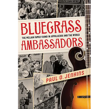 Bluegrass Ambassadors: The McLain Family Band in Appalachia and the World