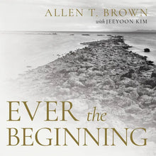 Ever the Beginning