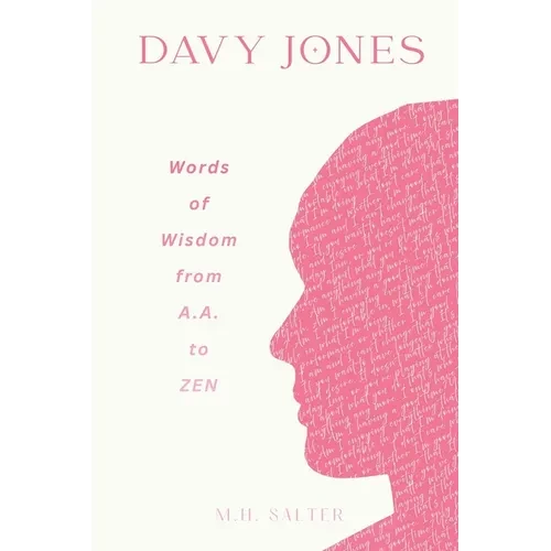 Davy Jones: Words of Wisdom From A.A. to ZEN - Paperback