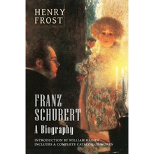 Franz Schubert: A Biography