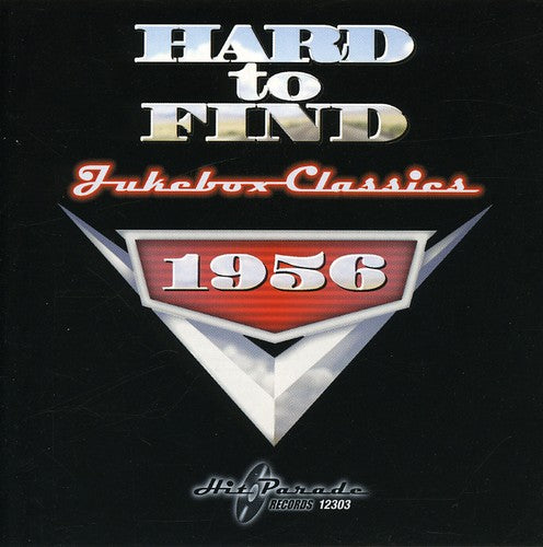 Hard To Find Jukebox Classics - Hard To Find Jukebox Classics 1956 [CD]