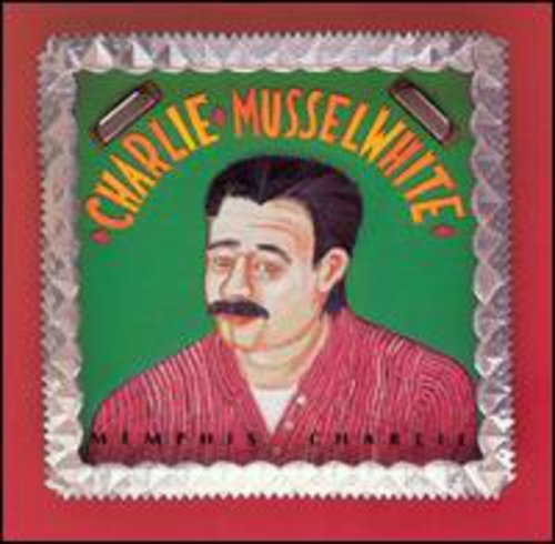 Charlie Musselwhite - Memphis Charlie [CD]