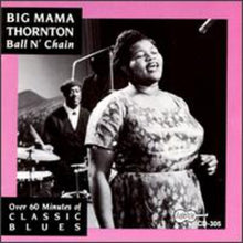 Big Mama Thornton - Ball N' Chain [CD]