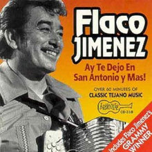 the album cover for Flaco Jimenez - Ay Te Dejo en San Antonio