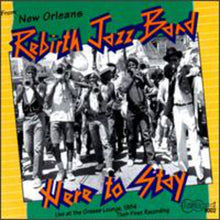 the album cover for Rebirth Jazz Band - Here to Stay