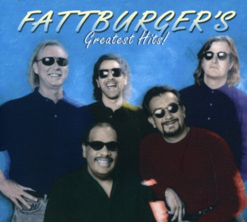 the album cover for Fattburger - Greatest Hits