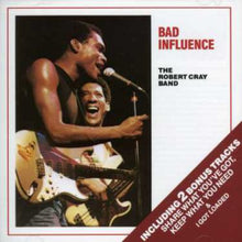 Robert Cray - Bad Influence [CD]
