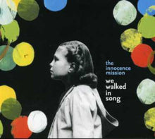 Innocence Mission - We Walked in Song [CD]