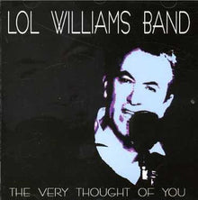 Lol Williams Band - Very Thought of You Music CD