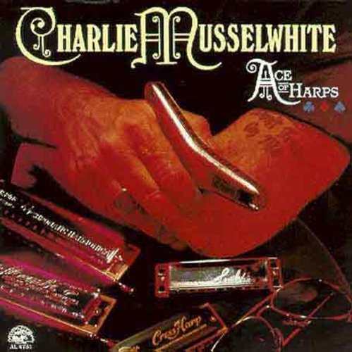 Charlie Musselwhite - Ace of Harps Music CD
