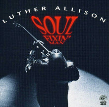 Luther Allison - Soul Fixin Man Music CD