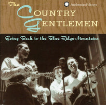 Country Gentlemen - Going Back to the Blue Ridge Mountains [CD]