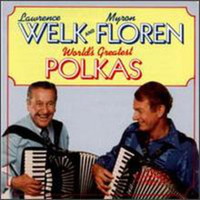 the album cover for Welk/Floren - World's Greatest Polkas