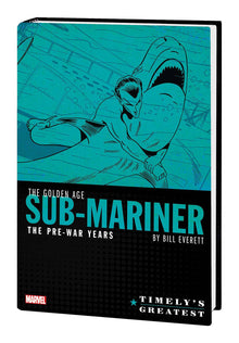 TIMELYS GREATEST GOLDEN AGE SUB-MARINER BY EVERETT HC Sealed New