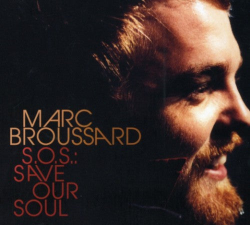 the album cover for Marc Broussard - S.O.S.: Save Our Soul