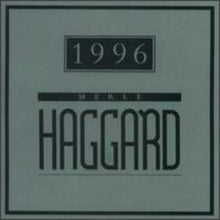 the album cover for Merle Haggard - 1996
