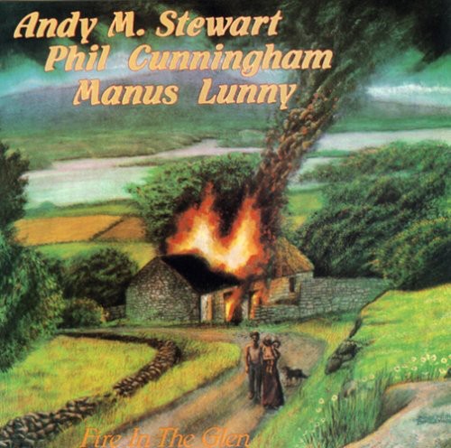 Stewart/Cunningham/Lunny - Fire in the Glen [CD]