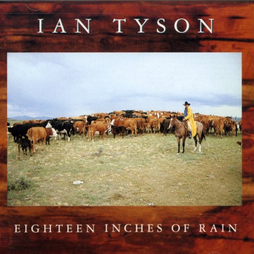 Ian Tyson - Eighteen Inches of Rain [CD]