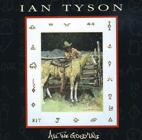 Ian Tyson - All Good'uns [CD]