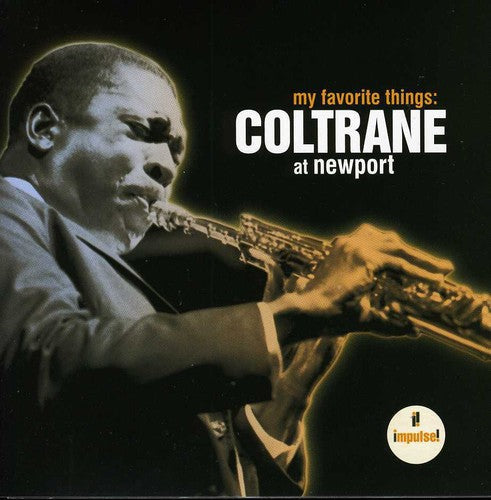 John Coltrane - My Favorite Things: Coltrane at Newport [CD]
