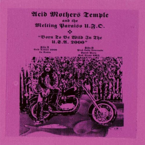 Acid Mothers Temple & The Melting Paraiso U.F.O. - Born to Be Wild in the USA 2000 [CD]