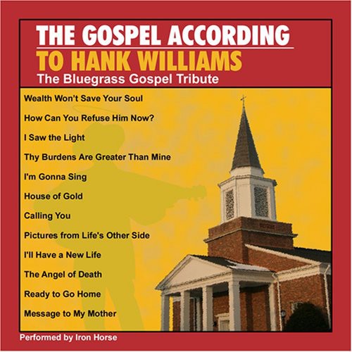 Pickin' On Series - Gospel According To Hank Williams: The Bluegrass Gospel Tribute [CD]