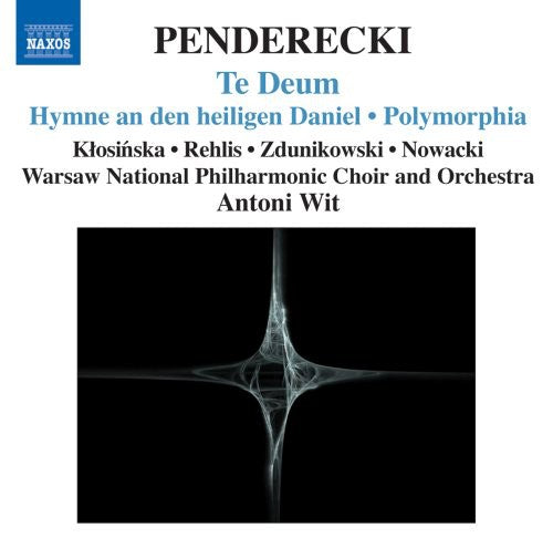 the album cover for Antoni Wit - Te Deum Polymorphia Polish Requiem Chaconne